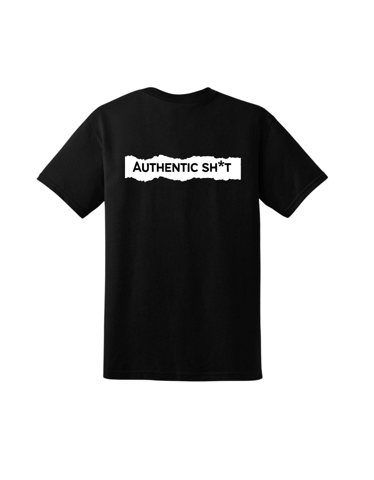 Authentic sh*t “unisex” t shirt